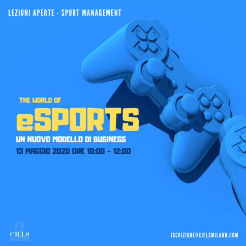 Lezione Aperta: The World of eSports @ CIELS MILANO